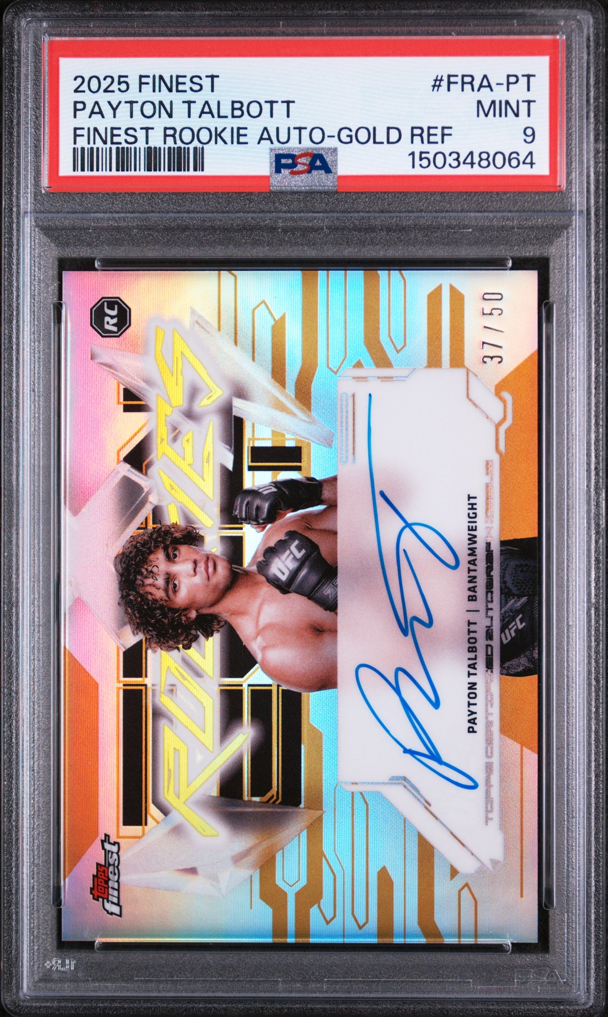2025 Topps Finest UFC - Rookie Autographs Payton Talbott #FRA-PT Gold Refractor PSA 9